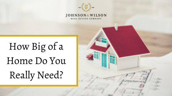 How Big of a Home Do You Really Need?